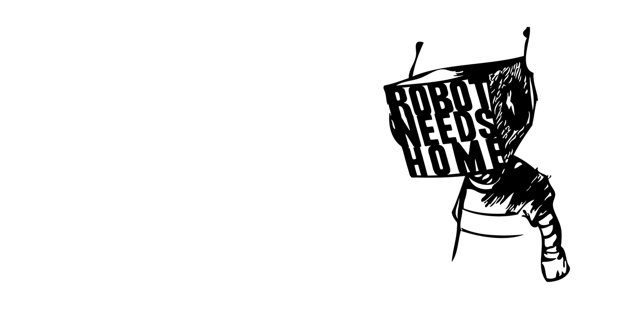 Robot Needs Home